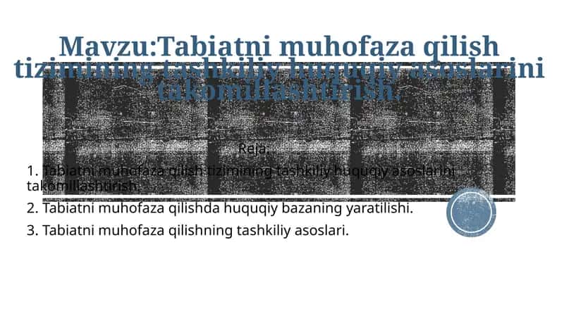 Tabiatni muhofaza qilish tizimining tashkiliy huquqiy asoslarini takomillashtirish