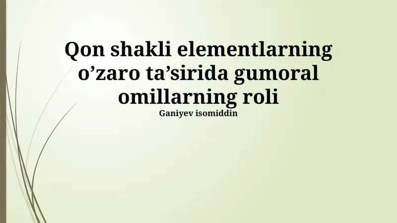 Gʻumoral Omillar Taʼsiri Ostida Qon Shakllari Elementlarining Oʻzgarishi Mexanizmlari