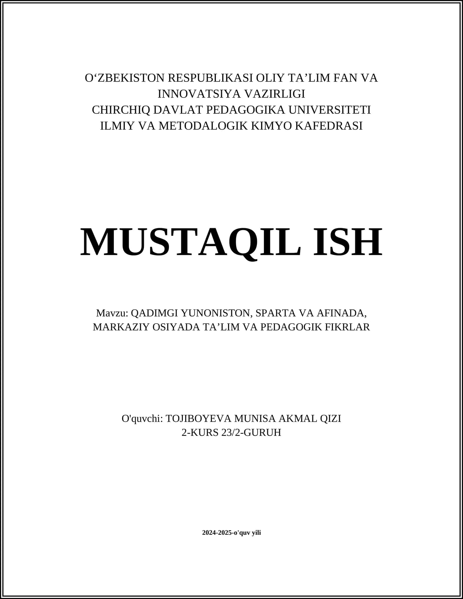 MUSTAQIL ISH Mavzu: QADIMGI YUNONISTON, SPARTA VA AFINADA, MARKAZIY OSIYADA TA’LIM VA PEDAGOGIK FIKRLAR