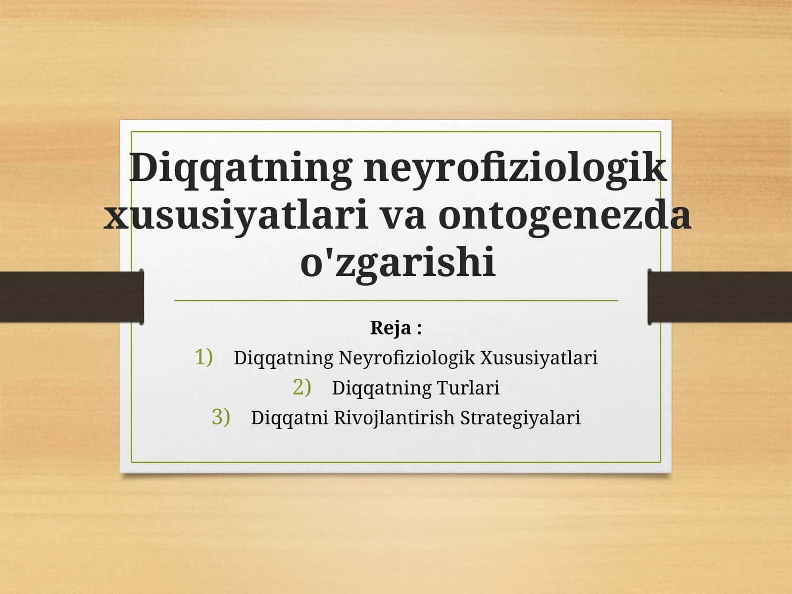 Diqqatning neyrofiziologik xususiyatlari va ontogenezda o'zgarishi