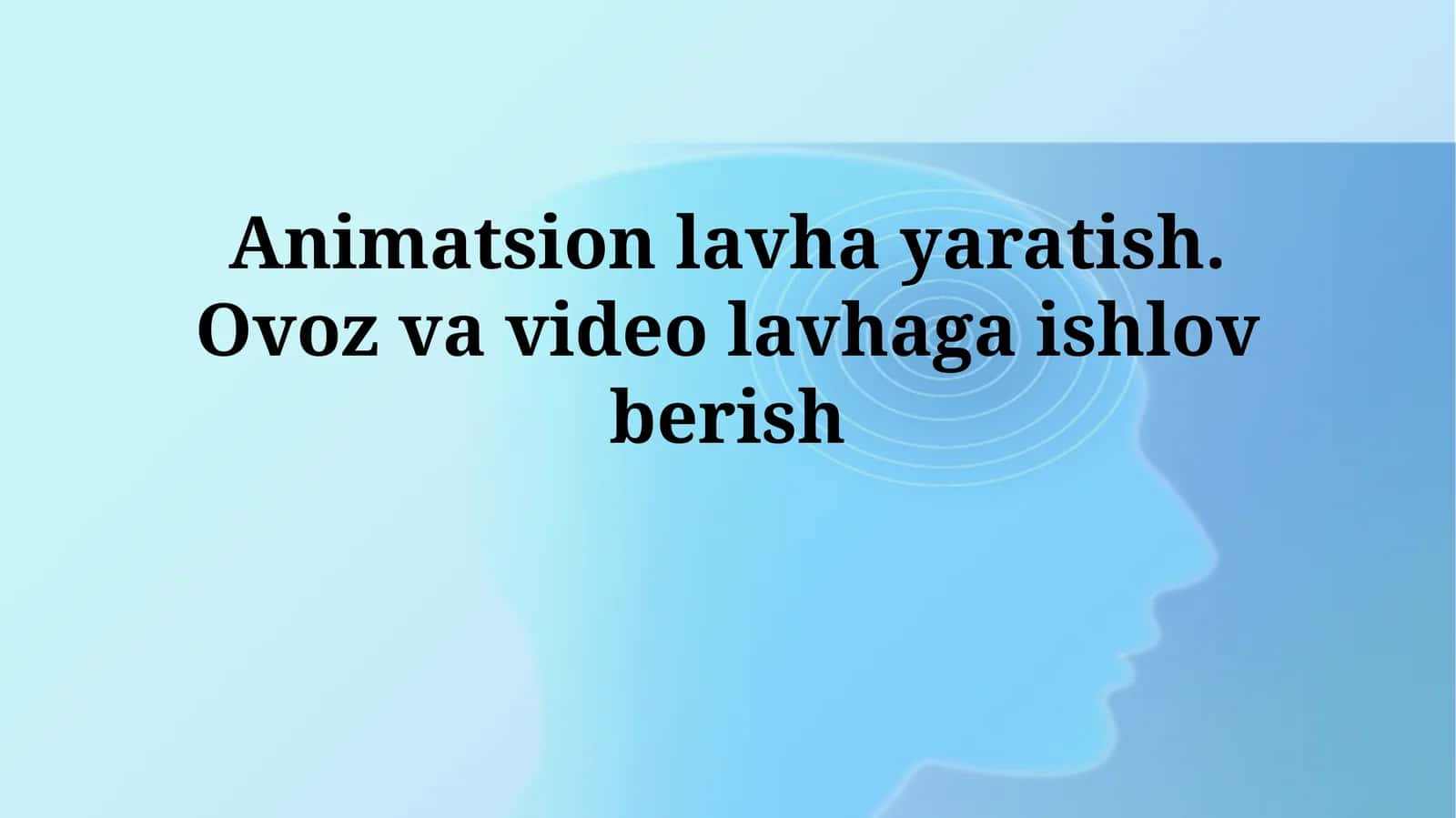 Ovoz va video lavhaga ishlov berish