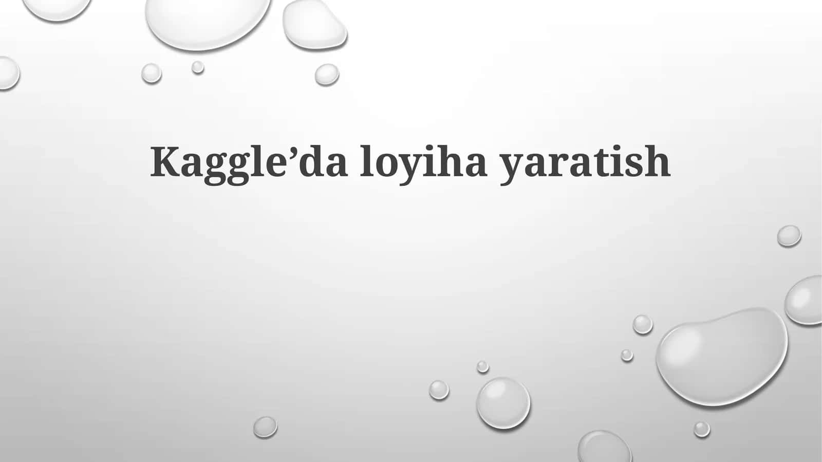 Kaggle’daloyihayaratish