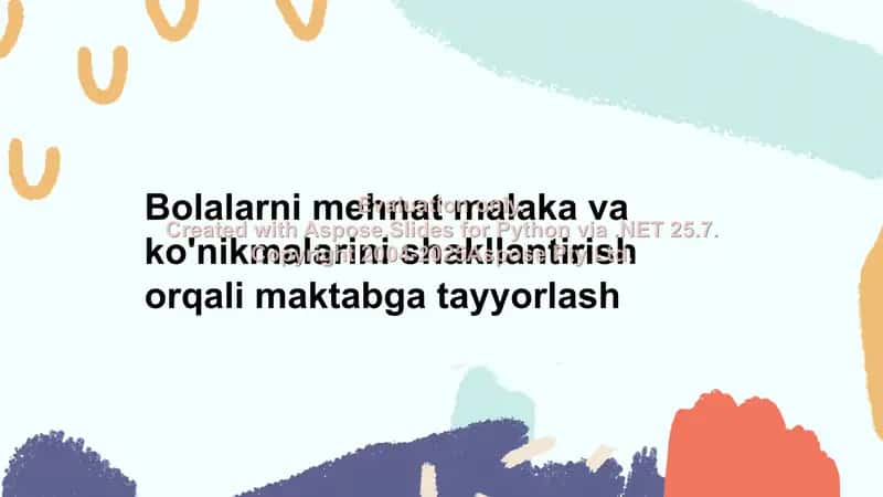 Bolalarni mehnat malaka va ko'nikmalarini shakllantirish orqali maktabga tayyorlash