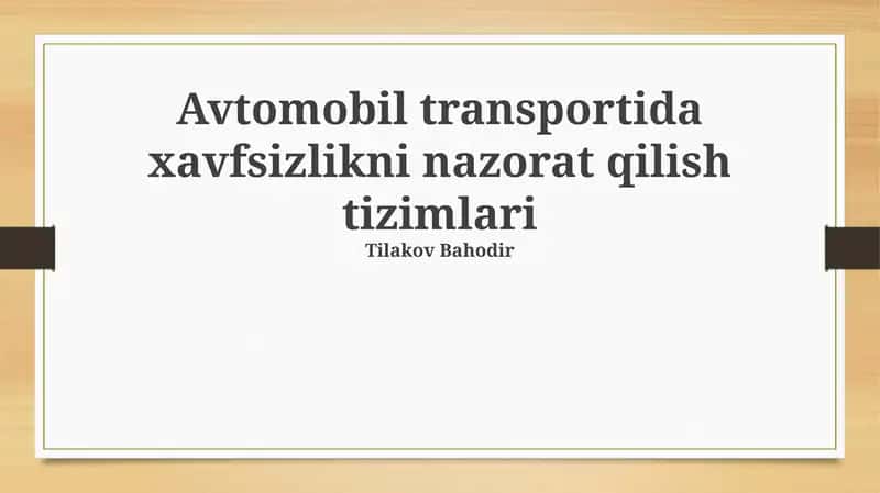 Yo'l transportida xavfsizlikni nazorat qilish tizimlari