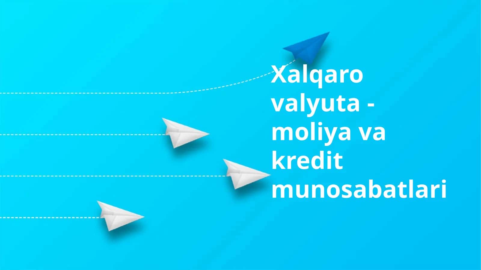 Xalqarovalyuta-moliyavakreditmunosabatlari