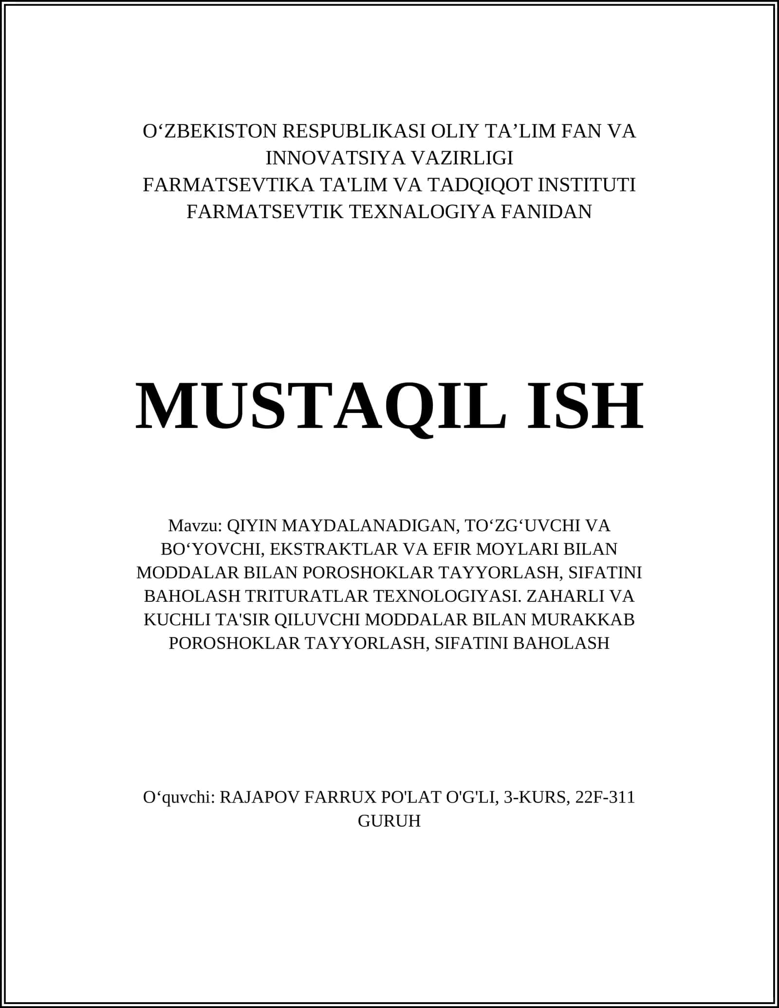 QIYIN MAYDALANADIGAN, TOʻZGʻUVCHI VA BOʻYOVCHI, EKSTRAKTLAR VA EFIR MOYLARI BILAN MODDALAR BILAN POROSHOKLAR TAYYORLASH, SIFATINI BAHOLASH TRITURATLAR TEXNOLOGIYASI