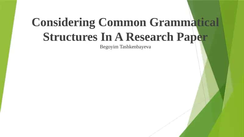 Considering Common Grammatical Structures In A Research Paper