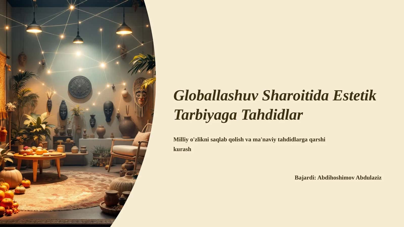 Globallashuv Sharoitida Estetik Tarbiyaga Tahdidlar