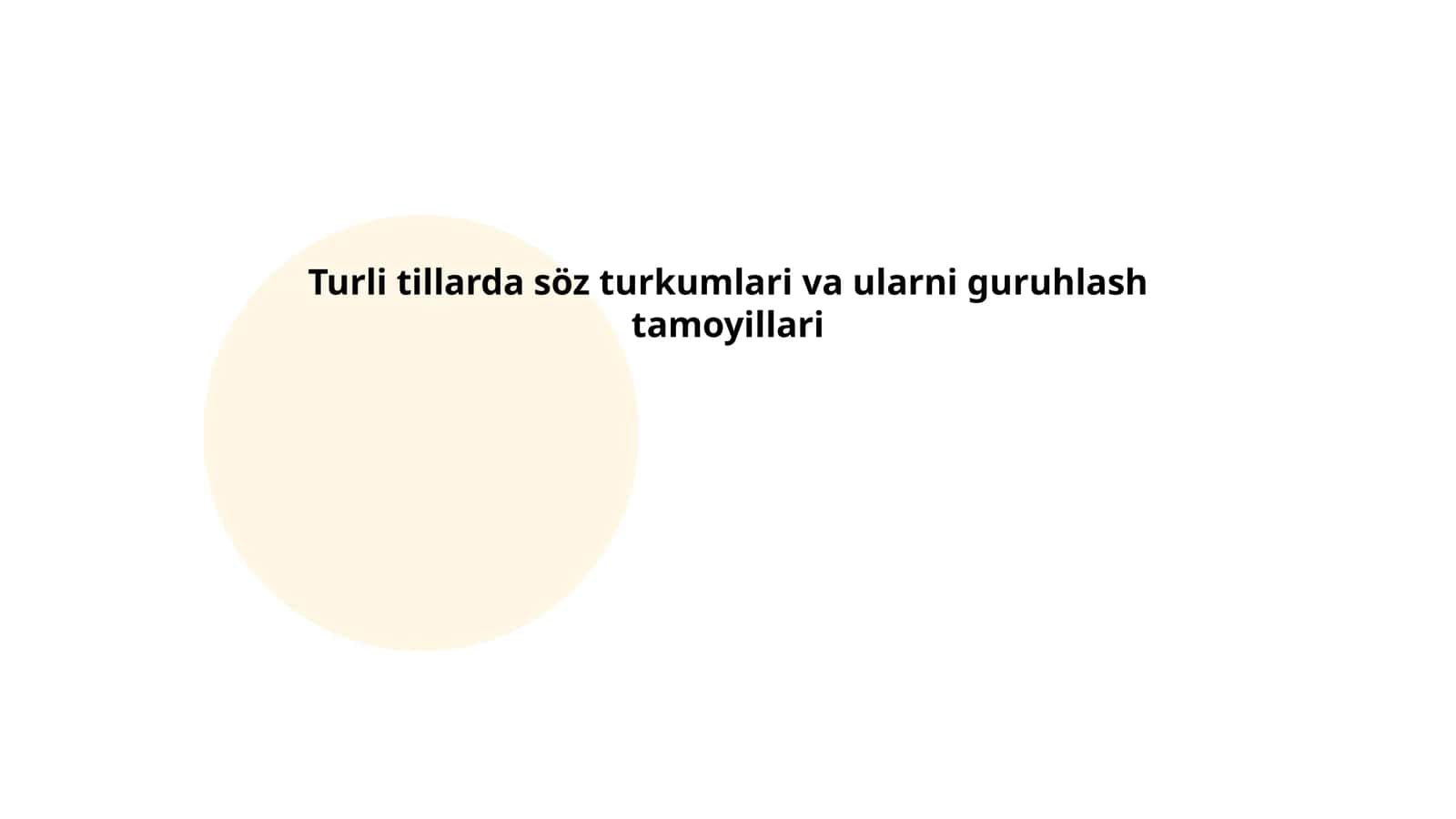 Turli tillarda söz turkumlari va ularni guruhlash tamoyillari