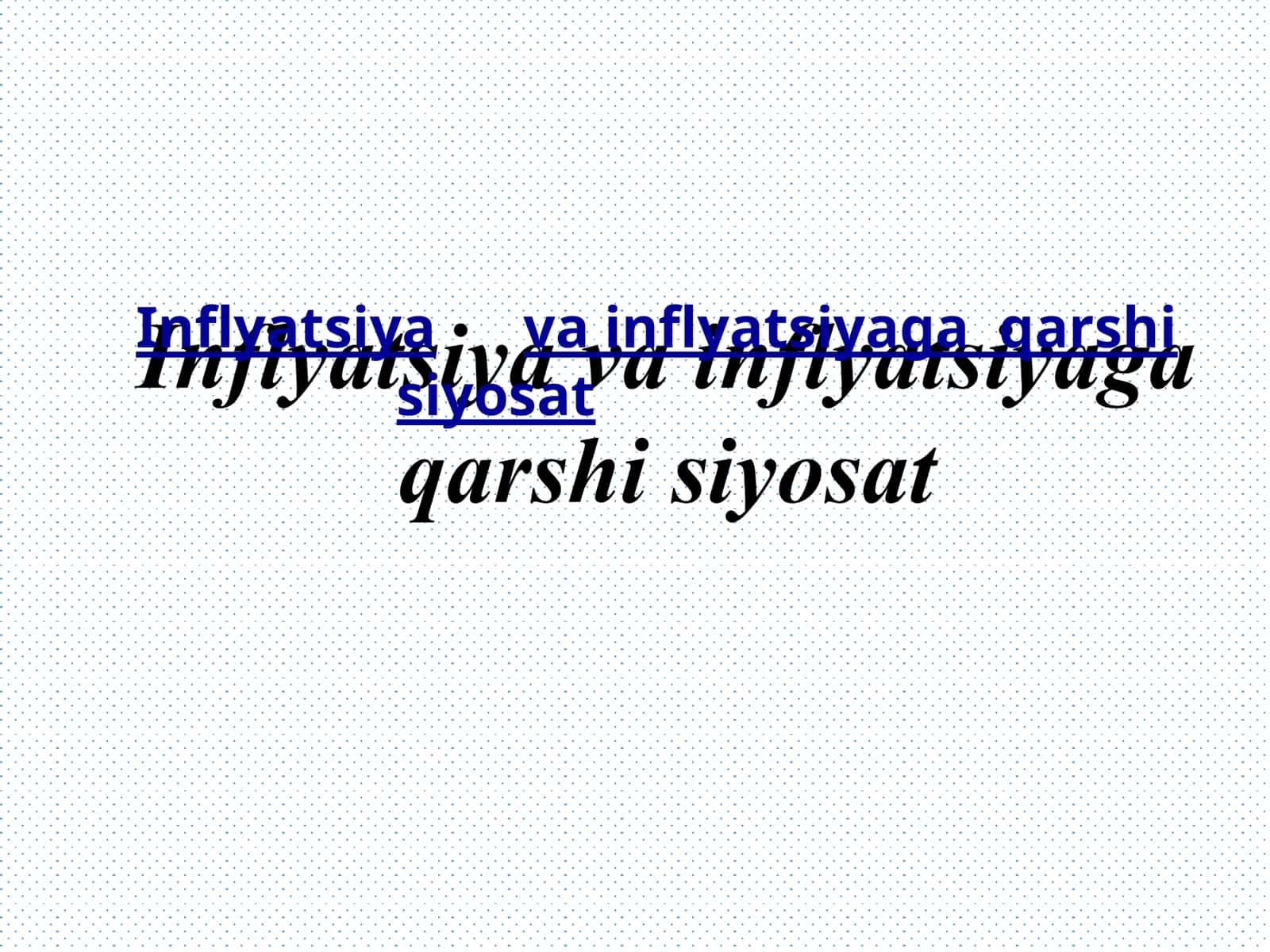 Inflyatsiya va inflyatsiyaga qarshi siyosat