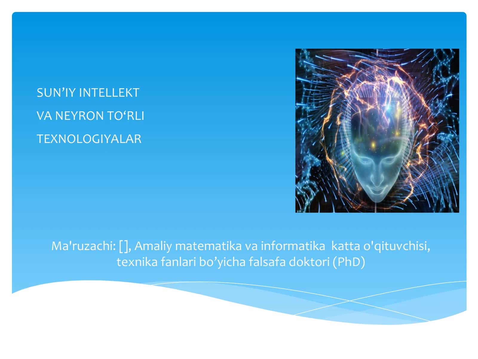SUN’IY INTELLEKT VA NEYRON TO‘RLI TEXNOLOGIYALAR