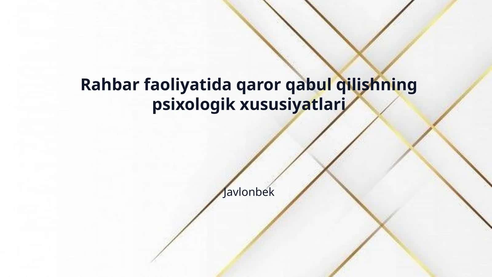 Rahbar faoliyatida qaror qabul qilishning psixologik xususiyatlari