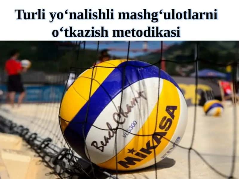 Turli yo‘nalishli mashg‘ulotlarni o‘tkazish metodikasi