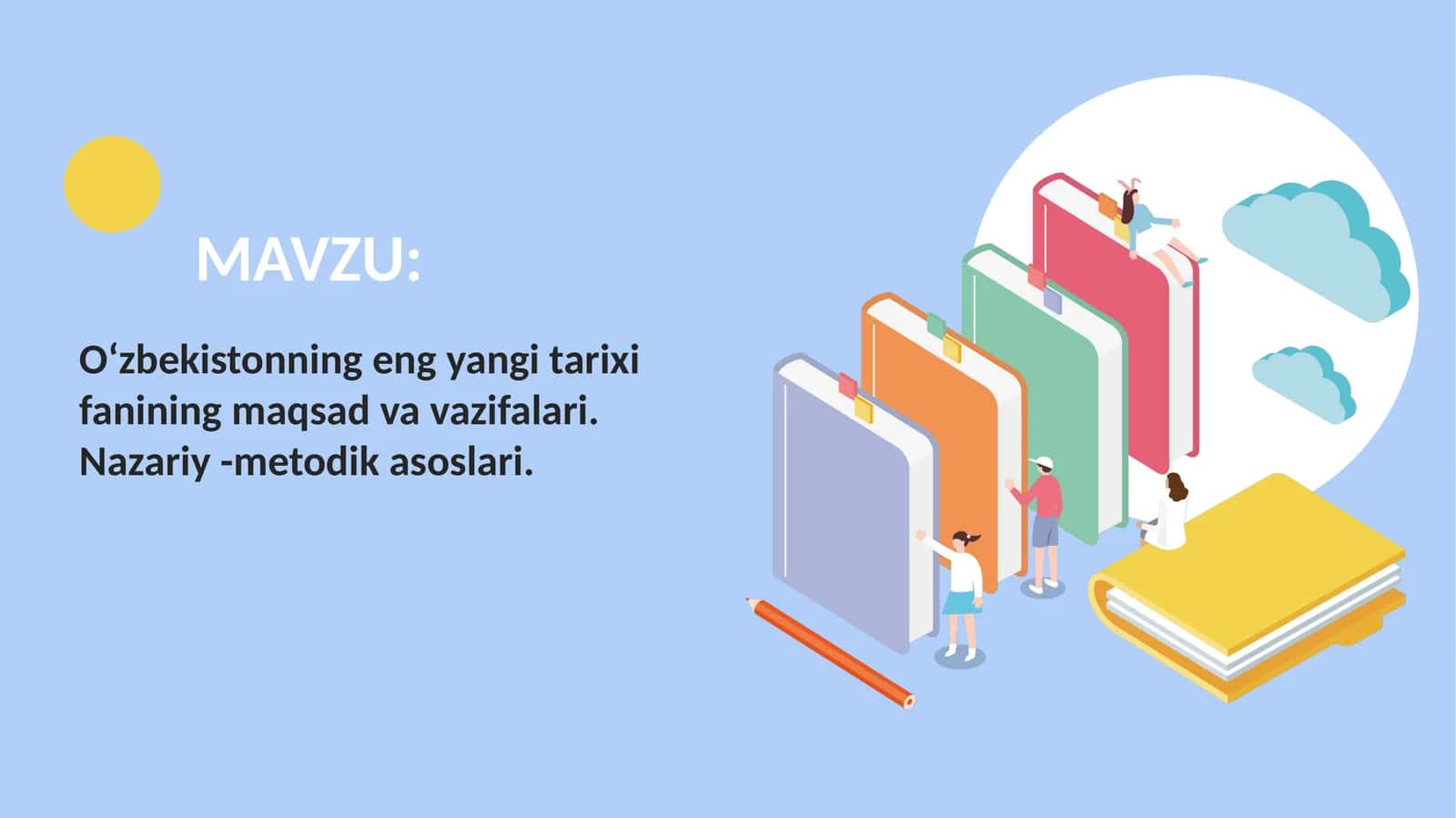 O‘zbekistonning eng yangi tarixi fanining maqsad va vazifalari