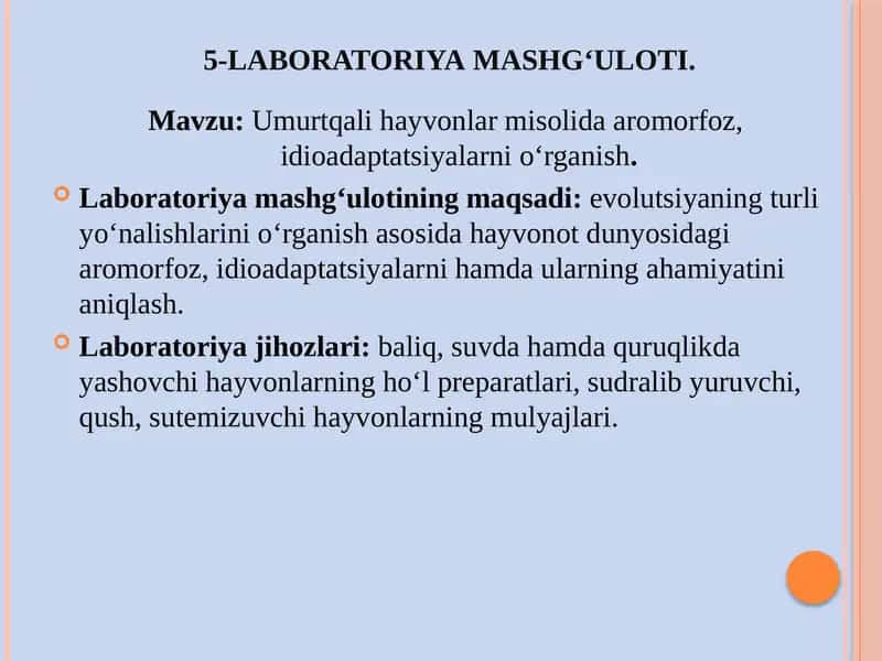 5-laboratoriyamashg‘uloti 11-sinf Umurtqali hayvonlar misolida aromorfoz, idioadaptatsiyalarni o‘rganish.