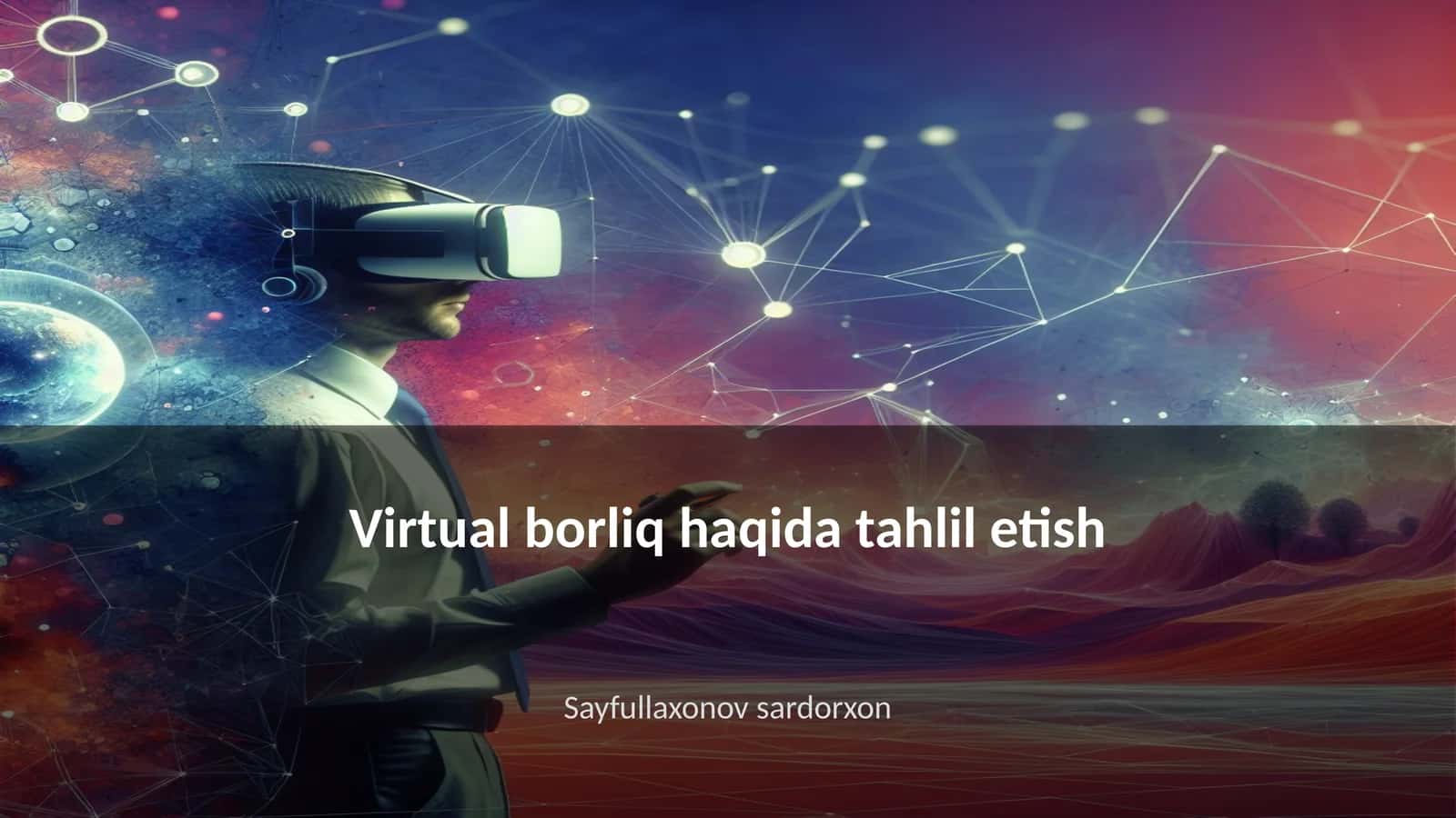 Virtual borliq haqida tahlil etish