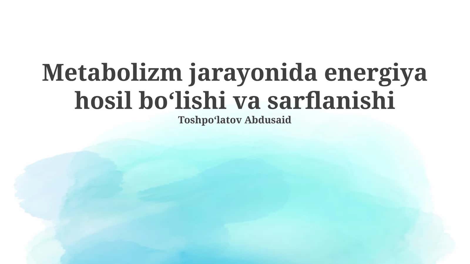 Metabolizm va energiya almashinuvi asoslari