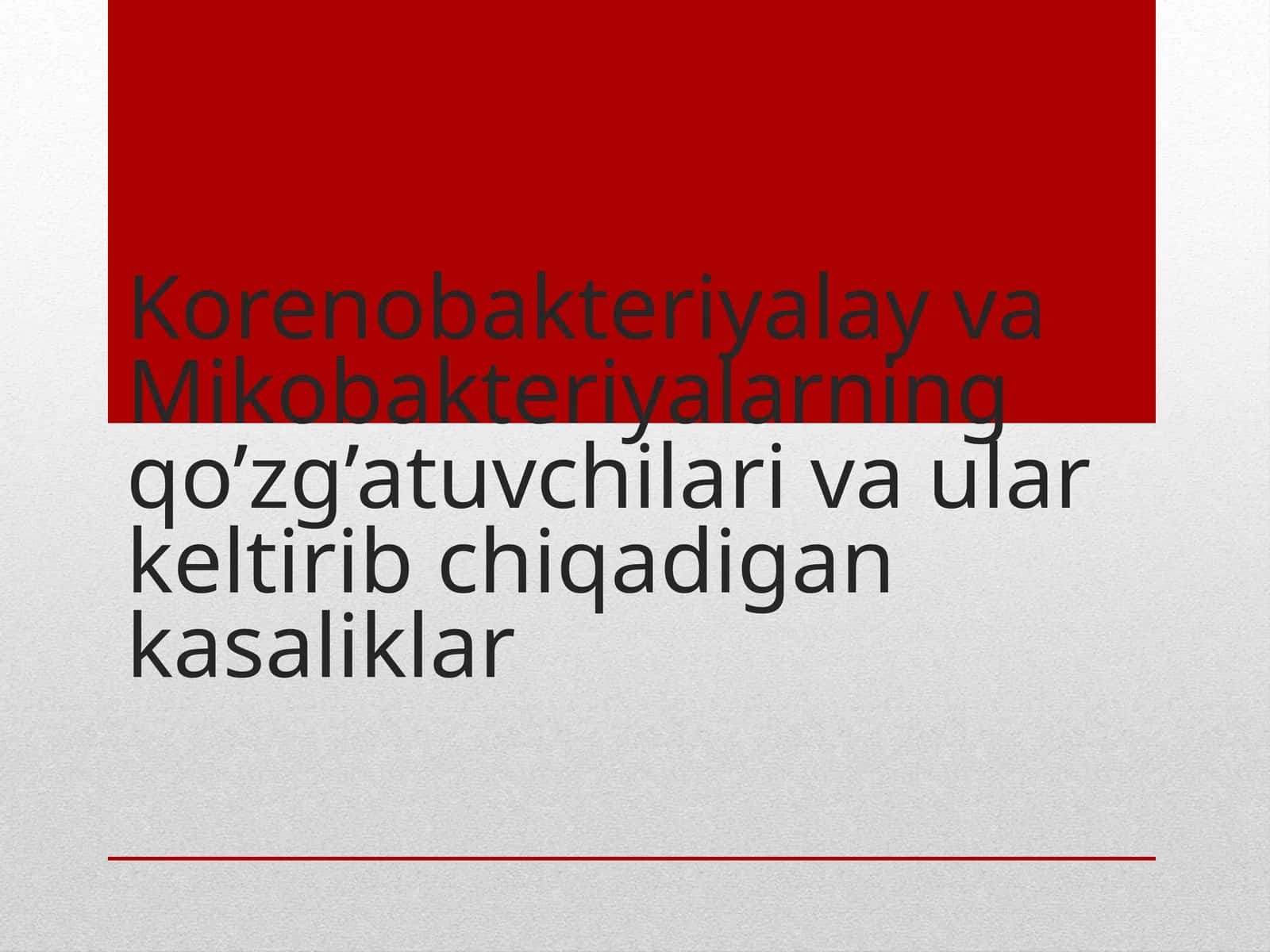 Korenobakteriyalar va Mikobakteriyalarning qo’zg’atuvchilari