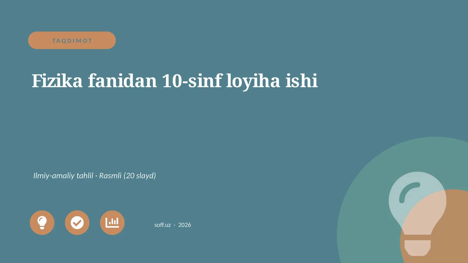 Fizika fanidan 10-sinf loyiha ishi