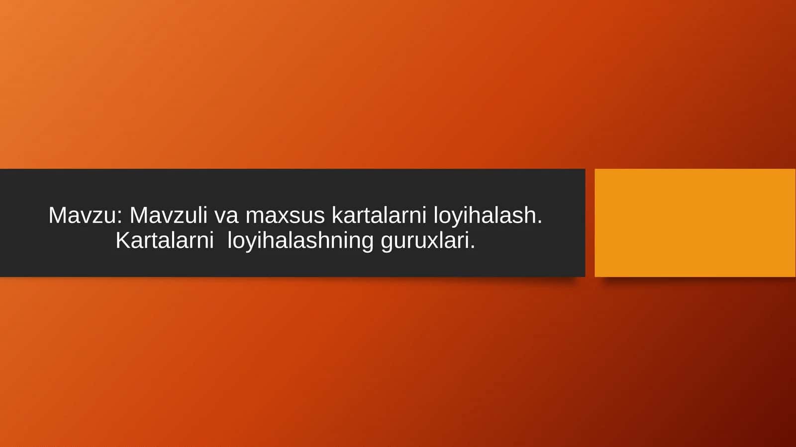 Mavzuli va maxsus kartalarni loyihalash. Kartalarni loyihalashning guruxlari