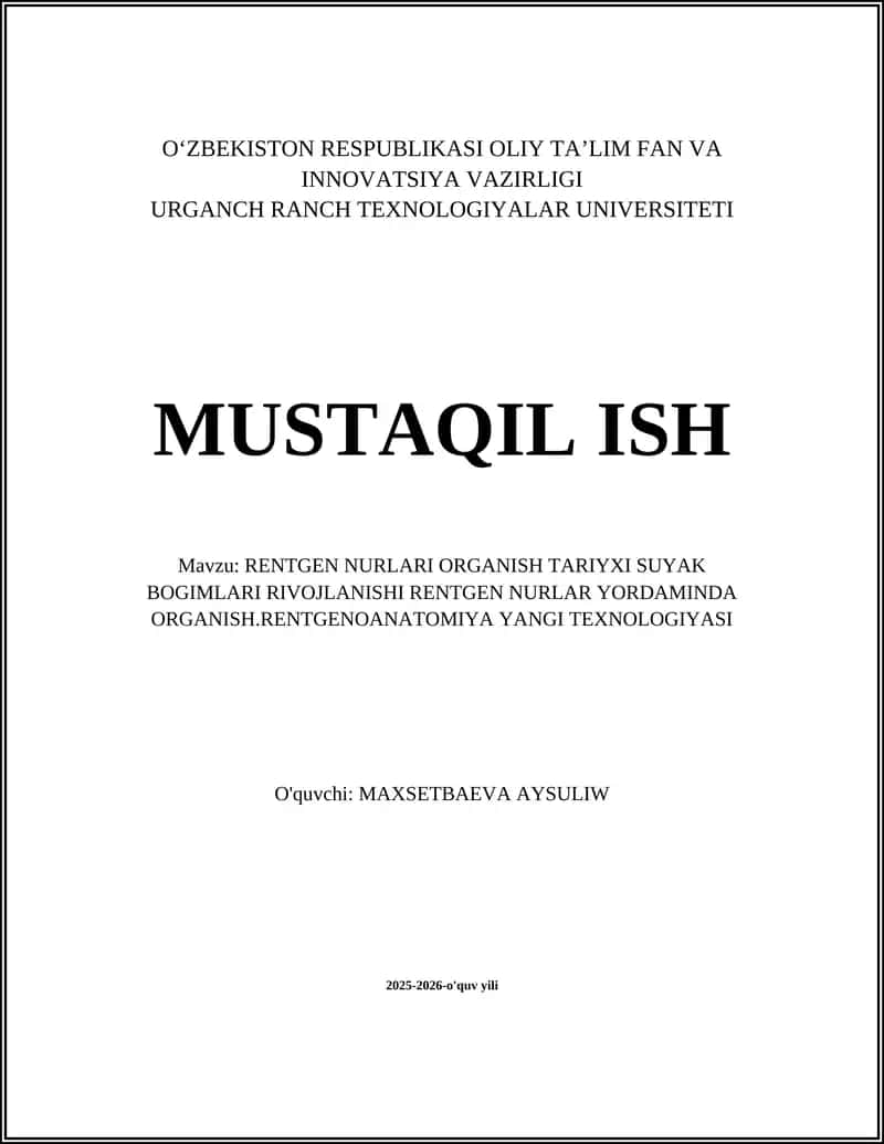 RENTGEN NURLARI ORGANISH TARIYXI SUYAK BOGIMLARI RIVOJLANISHI RENTGEN NURLAR YORDAMINDA ORGANISH.RENTGENOANATOMIYA YANGI TEXNOLOGIYASI