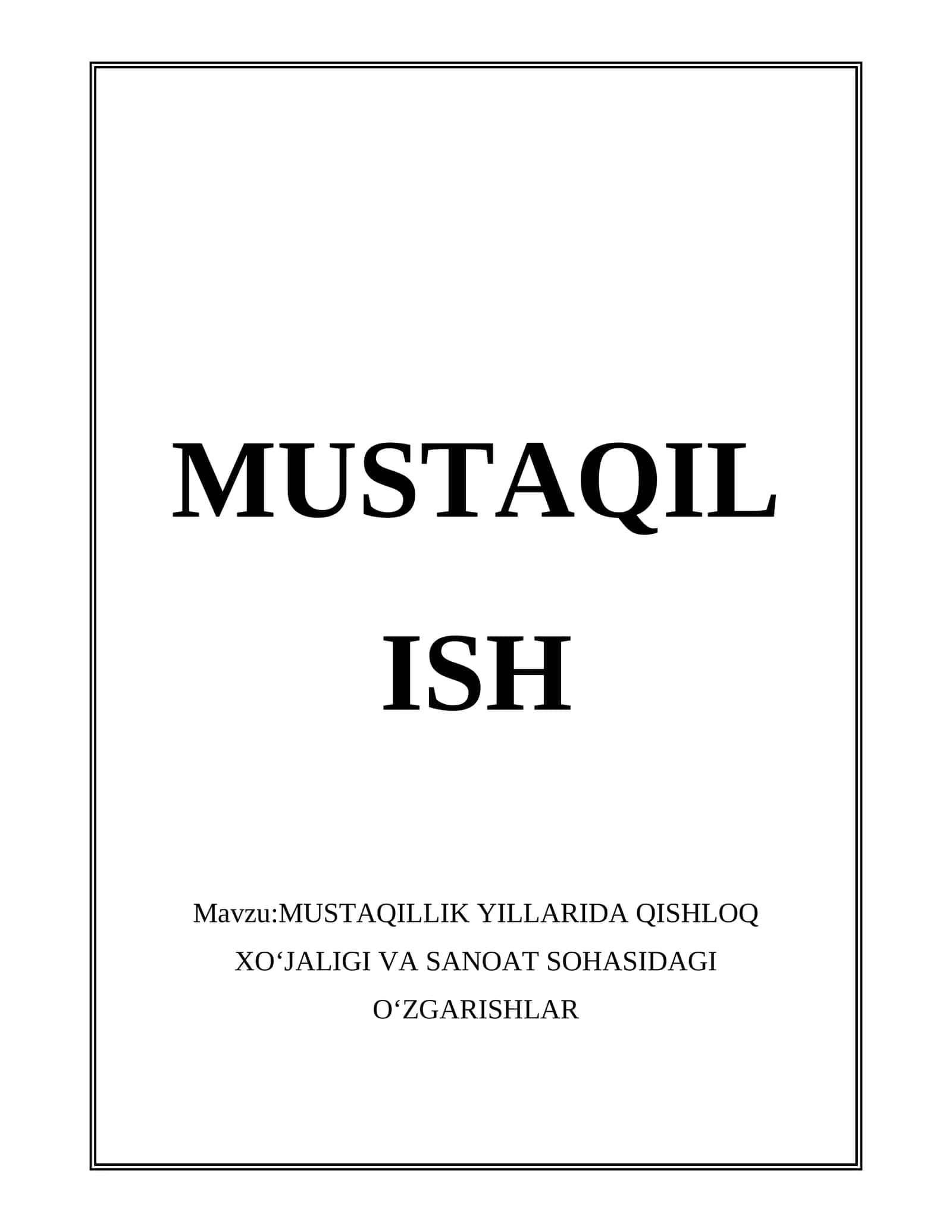 MUSTAQILLIK YILLARIDA QISHLOQ XO‘JALIGI VA SANOAT SOHASIDAGI O‘ZGARISHLAR