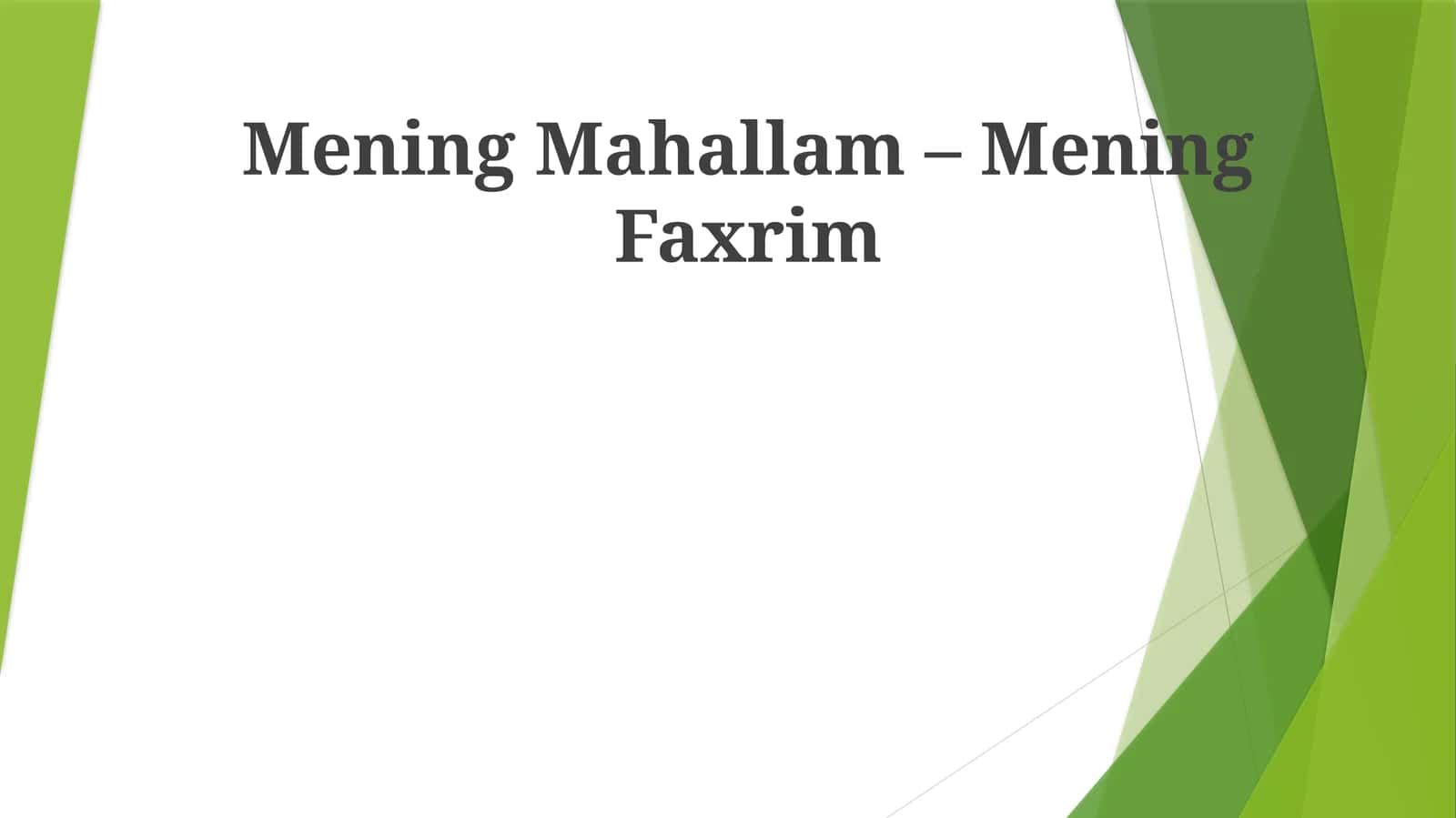 Mening Mahallam – Mening Faxrim