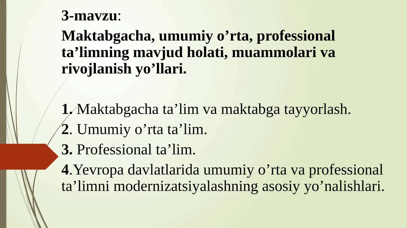 3-mavzu: Maktabgacha, umumiy o’rta, professional ta’lim muammolari va rivojlanish yo’llari