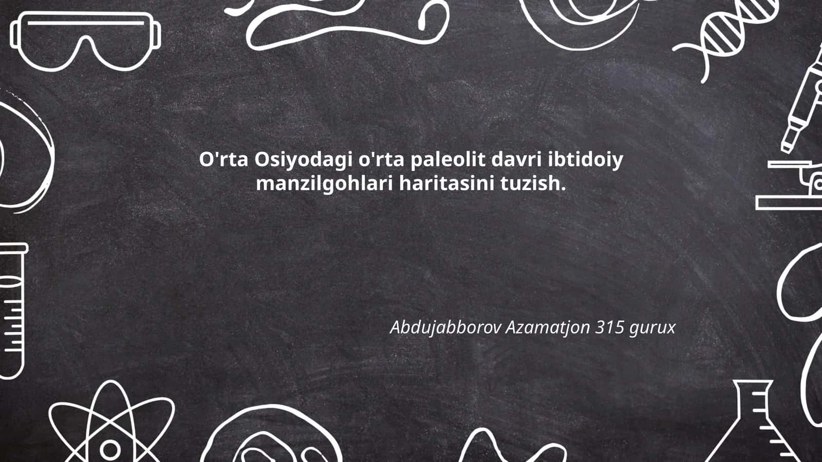 O'rta Osiyodagi o'rta paleolit davri ibtidoiy manzilgohlari haritasini tuzish