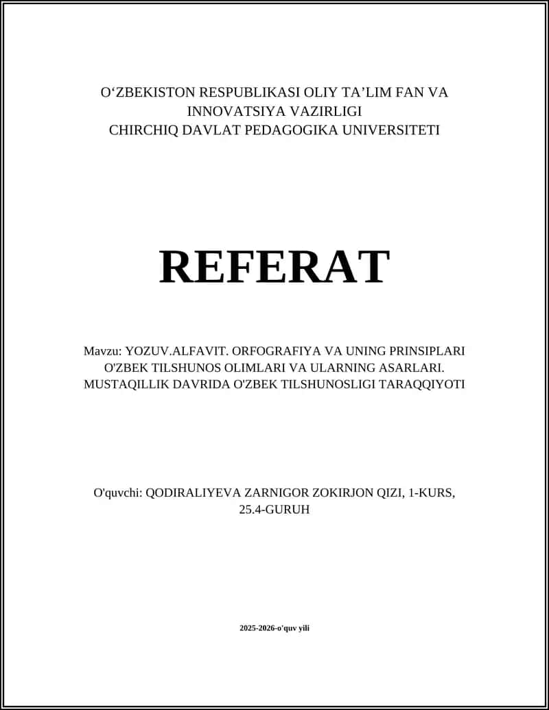 YOZUV.ALFAVIT. ORFOGRAFIYA VA UNING PRINSIPLARI O'ZBEK TILSHUNOS OLIMLARI VA ULARNING ASARLARI