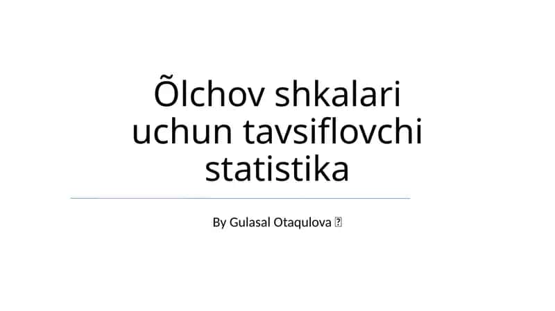 Õlchov shkalari uchun tavsiflovchi statistika