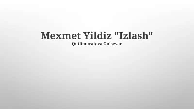 Mexmet Yildiz "Izlash"