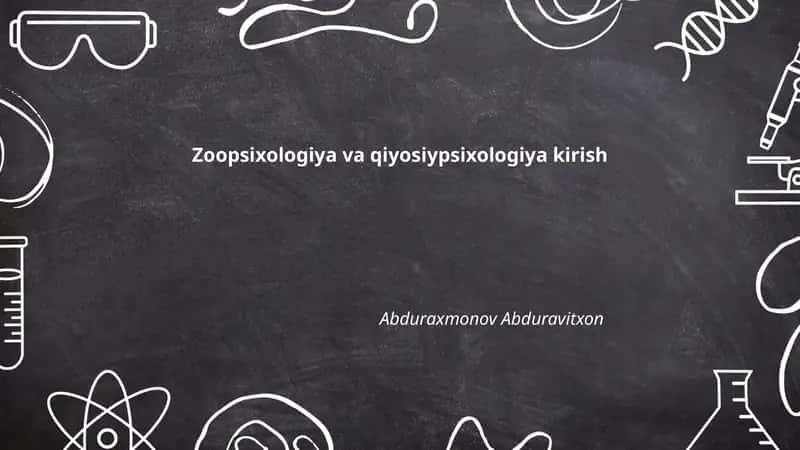 Zoopsixologiya va qiyosiypsixologiya kirish