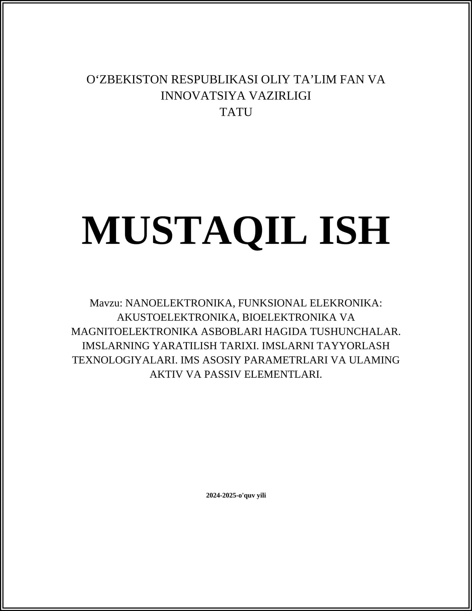NANOELEKTRONIKA, FUNKSIONAL ELEKRONIKA: AKUSTOELEKTRONIKA, BIOELEKTRONIKA VA MAGNITOELEKTRONIKA ASBOBLARI HAGIDA TUSHUNCHALAR. IMSLARNING YARATILISH TARIXI. IMSLARNI TAYYORLASH TEXNOLOGIYALARI. IMS ASOSIY PARAMETRLARI VA ULAMING AKTIV VA PASSIV ELEMENTLARI
