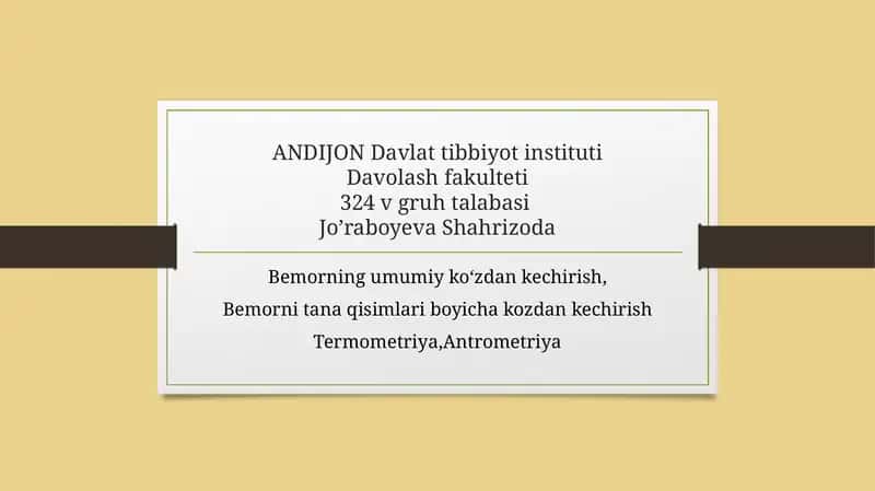 Bemorning umumiy koʻzdan kechirish, Bemorni tana qisimlari boyicha kozdan kechirish Termometriya,Antrometriya