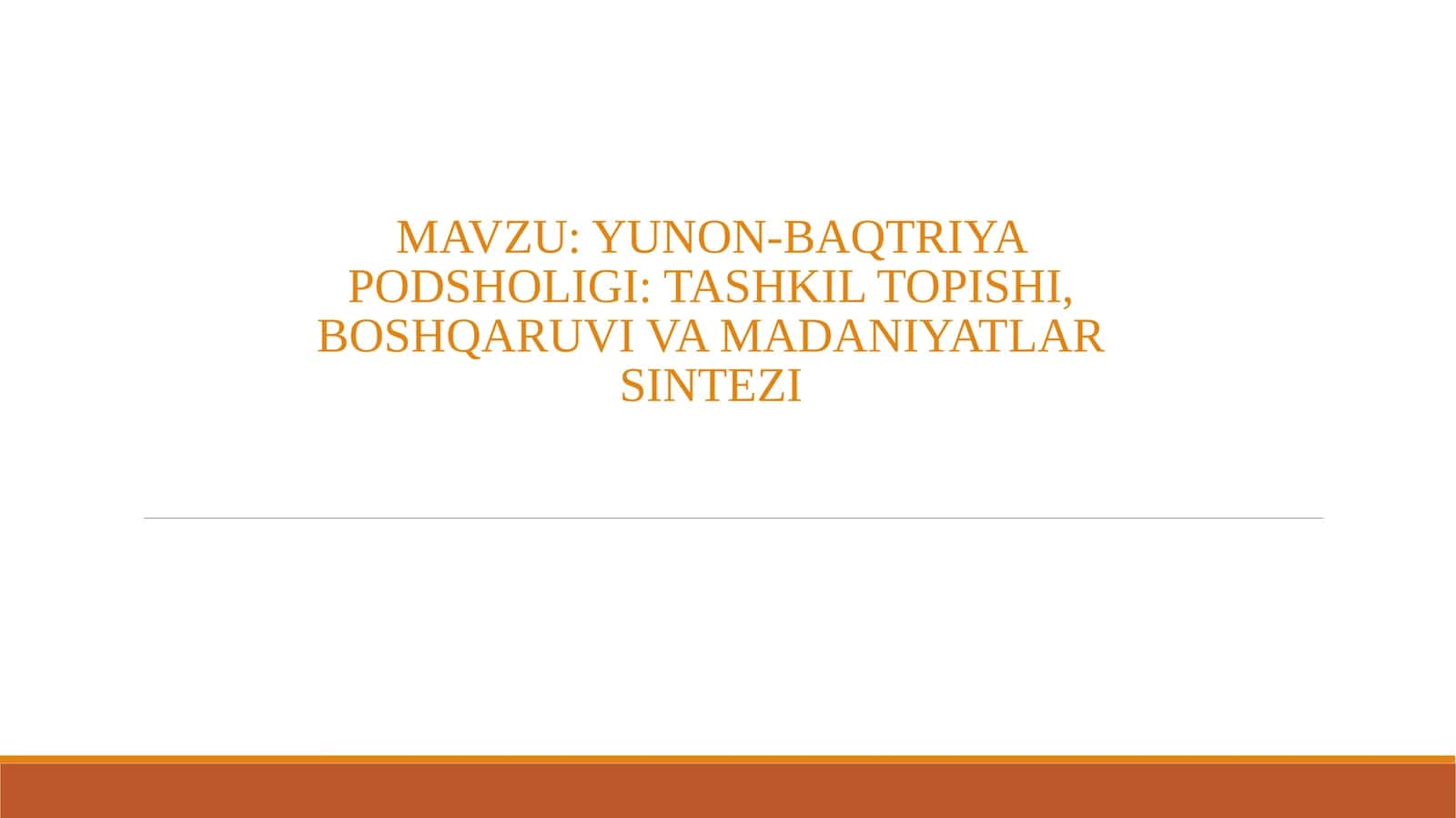 YUNON-BAQTRIYA PODSHOLIGI: TASHKIL TOPISHI, BOSHQARUVI VA MADANIYATLAR SINTEZI