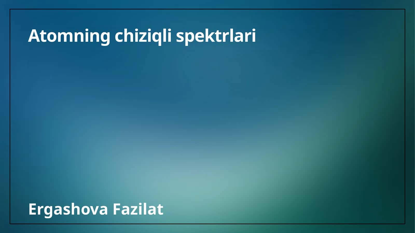 Atomning chiziqli spektrlari