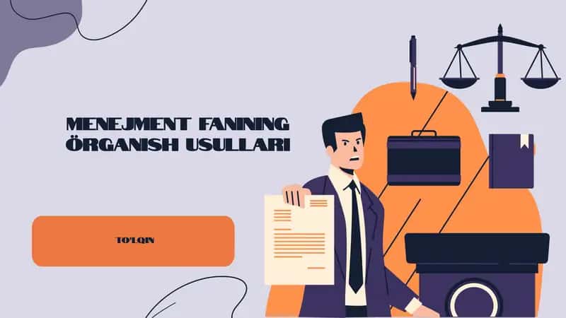 Menejment fanining örganish usullari