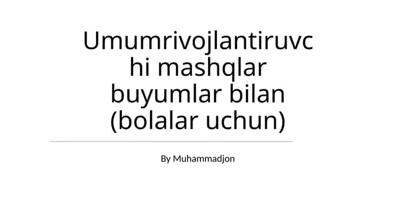 Umumrivojlantiruvchi mashqlar buyumlar bilan (bolalar uchun)