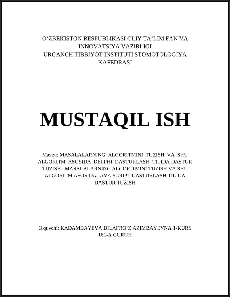 MASALALARNING ALGORITMINI TUZISH VA SHU ALGORITM ASOSIDA DELPHI DASTURLASH TILIDA DASTUR TUZISH