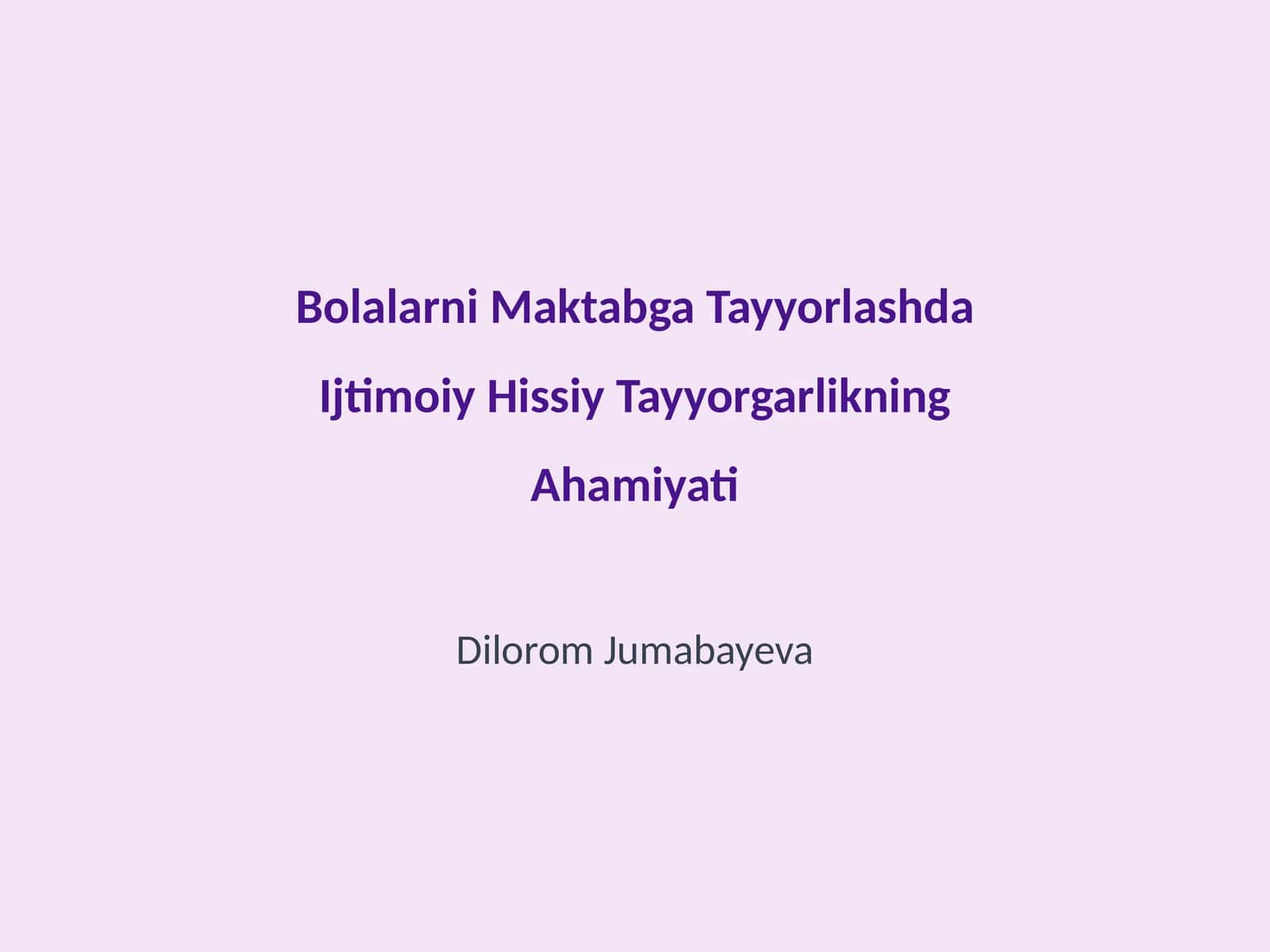 Bolalarni Maktabga Tayyorlashda Ijtimoiy Hissiy Tayyorgarlikning Ahamiyati