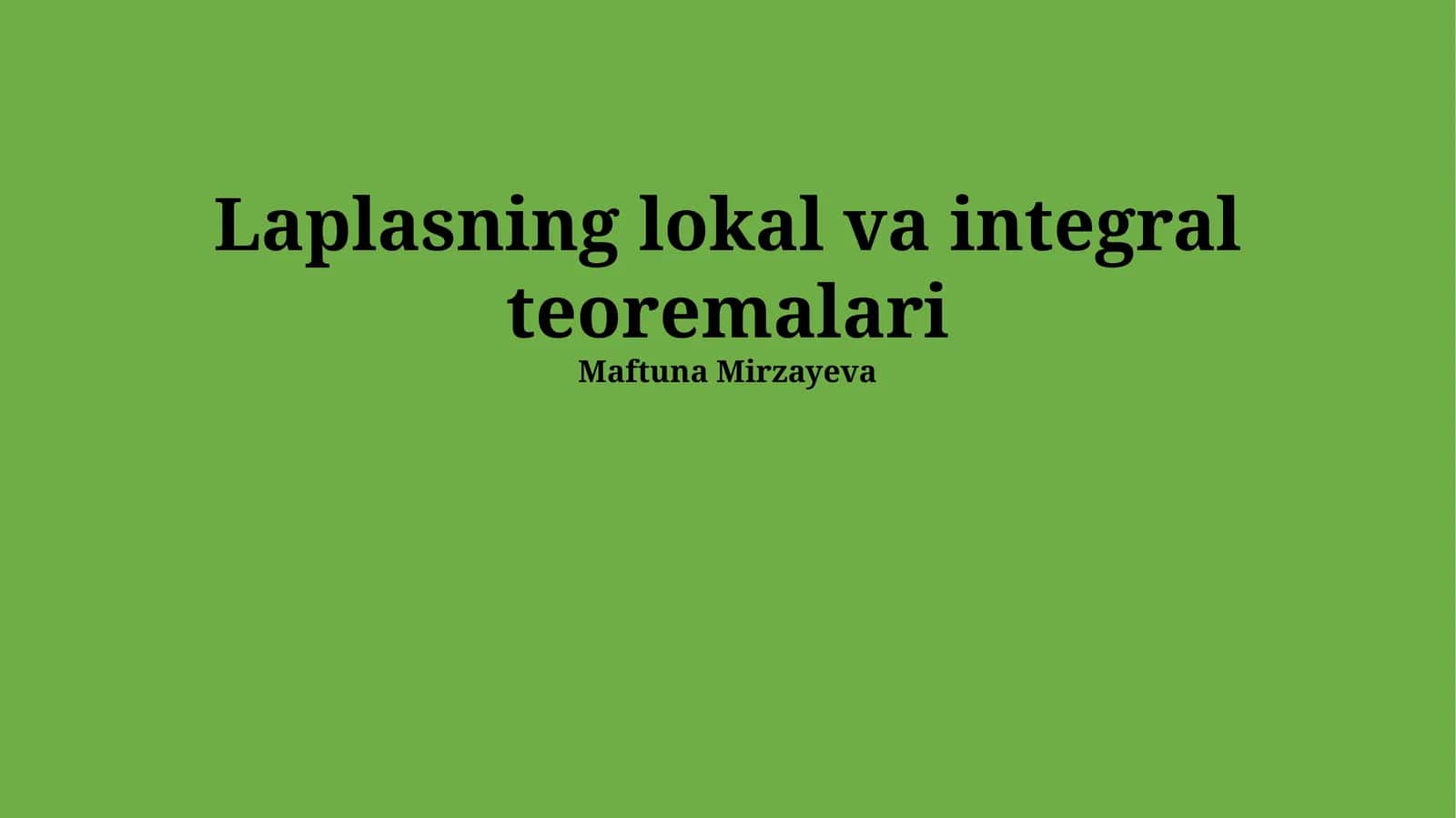 Laplasning lokal va integral teoremalari
