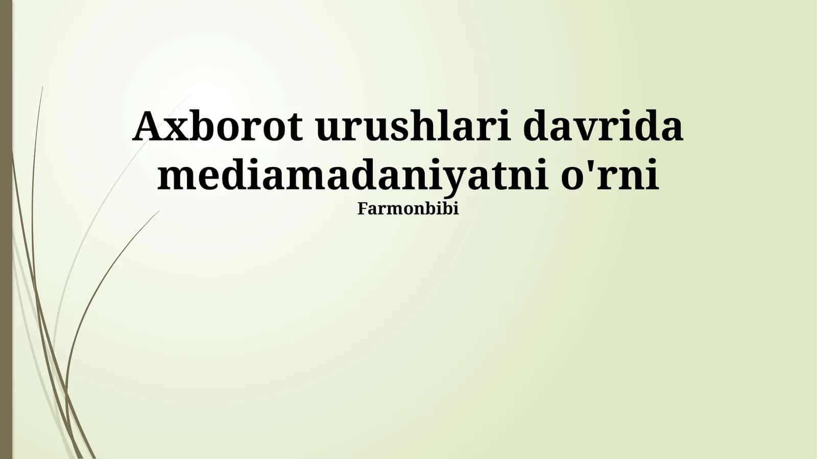 Axborot urushlari davrida mediamadaniyatni o'rni