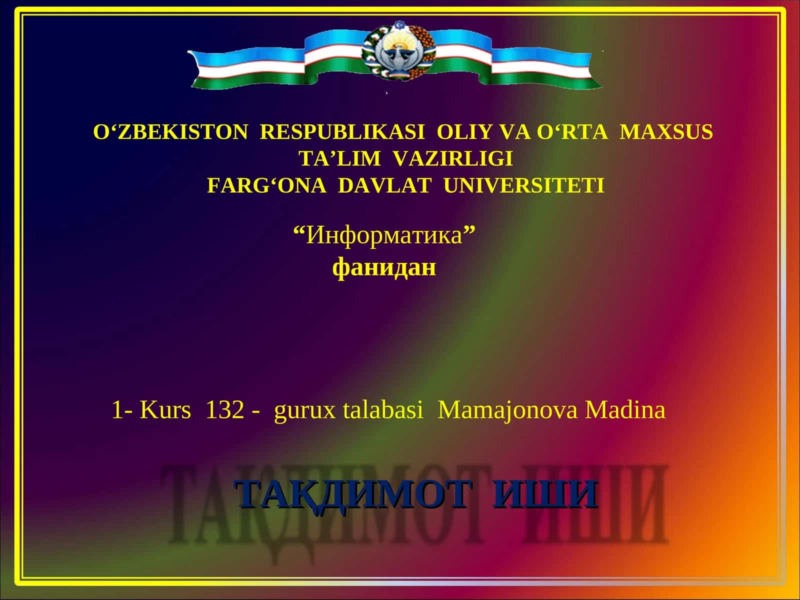 ТАҚДИМОТ ИШИ “Информатика”
