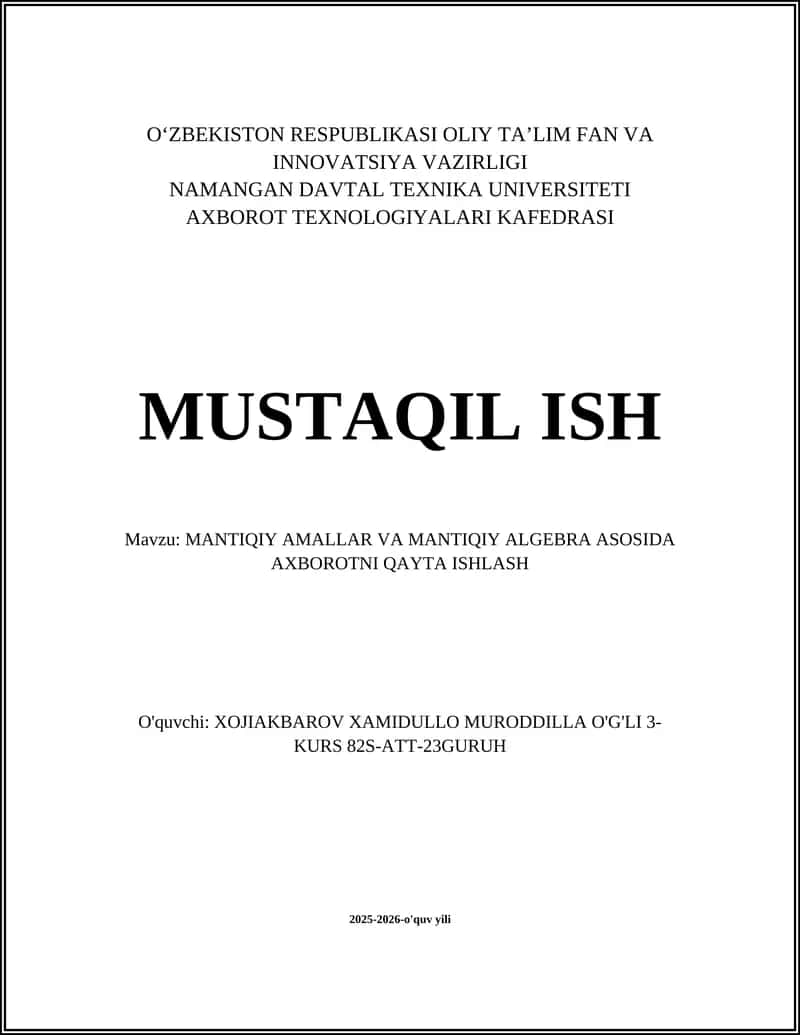 MANTIQIY AMALLAR VA MANTIQIY ALGEBRA ASOSIDA AXBOROTNI QAYTA ISHLASH