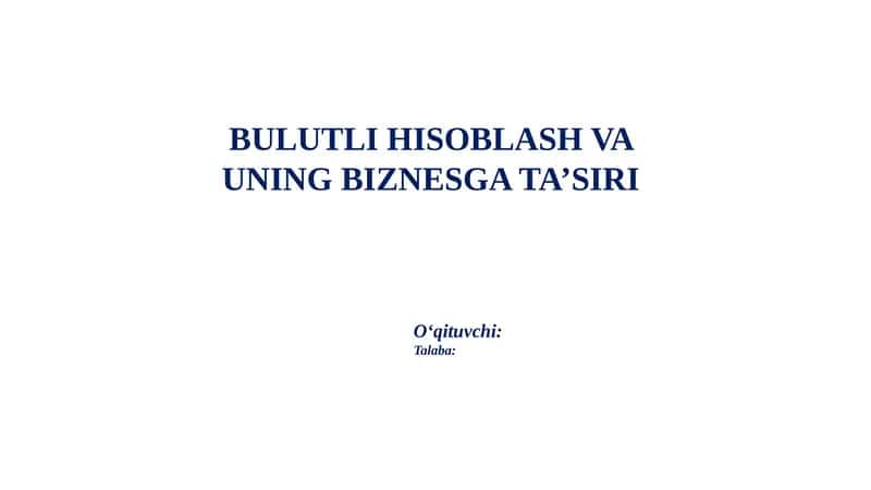 Bulutli hisoblash va uning biznesga ta'siri