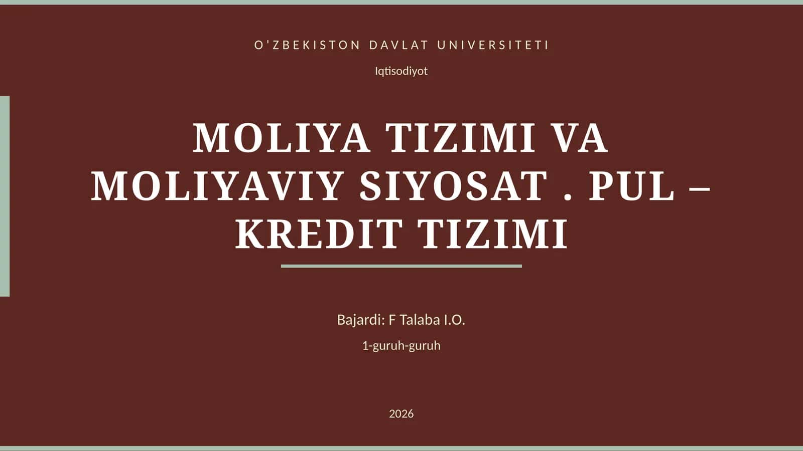 MOLIYA TIZIMI VA MOLIYAVIY SIYOSAT. PUL – KREDIT TIZIMI