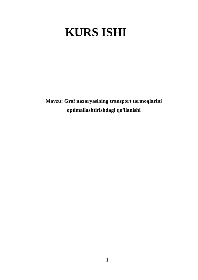 Graf nazaryasining transport tarmoqlarini optimallashtirishdagi qo’llanishi