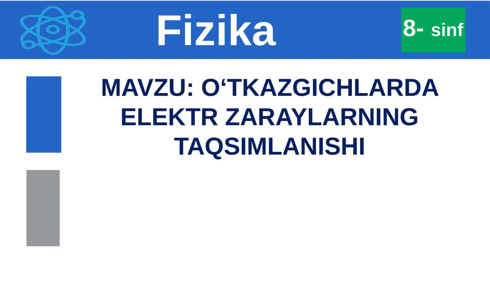 MAVZU: O‘TKAZGICHLARDA ELEKTR ZARAYLARNING TAQSIMLANISHI
