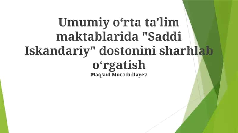 "Saddi Iskandariy" dostonini sharhlab o‘rgatish